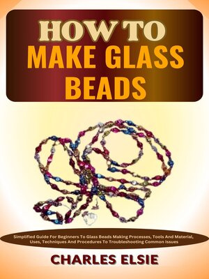 cover image of HOW TO MAKE GLASS BEADS